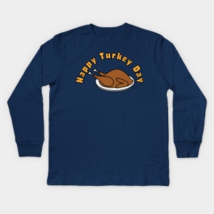 Happy Turkey Day Kids Long Sleeve T-Shirt